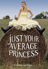 just your average princess